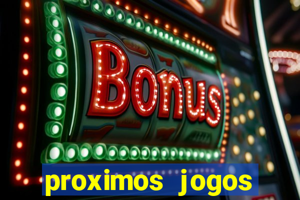 proximos jogos brasileirao serie a